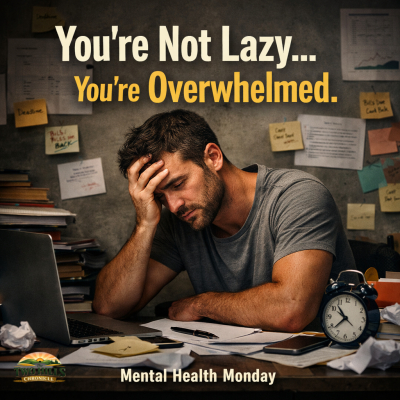Mental Health Mondays: You’re Not Lazy — You’re Overwhelmed